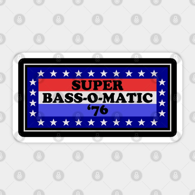 BASS-O-MATIC Sticker by rexthinks